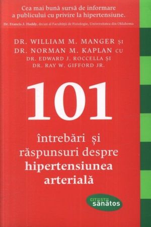 101 Intrebari si raspunsuri despre hipertensiunea arteriala