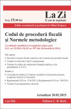 Codul de procedura fiscala si Normele metodologice. Actualizat la 20.02.2015