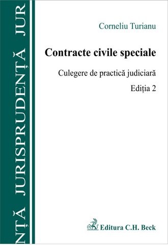 Contracte civile speciale. Culegere de practica judiciara. Editia 2