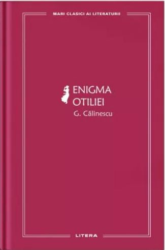Enigma Otiliei - George Calinescu - editura Agora
