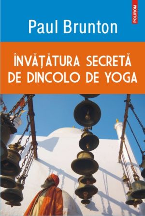 Invatatura secreta de dincolo de yoga