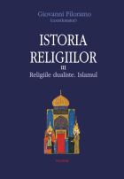 Istoria religiilor 3. Religiile dualiste. Islamul