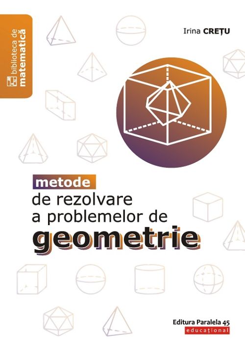 Metode de rezolvare a problemelor de geometrie
