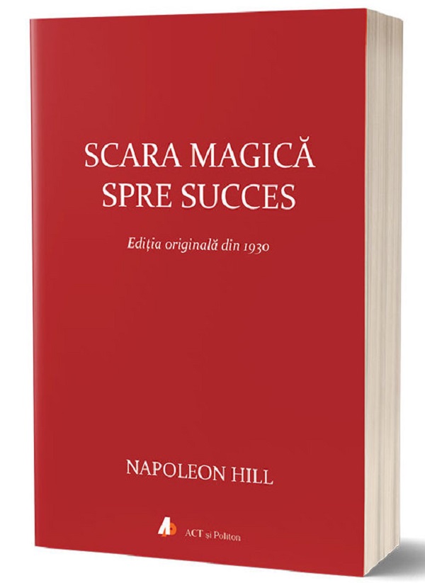 Scara magica spre succes. Editia originala din 1930