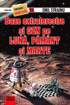 Baze extraterestre si OZN pe Luna, Pamant si Marte