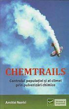 Chemtrails. Controlul populatiei si al climei prin pulverizari chimice
