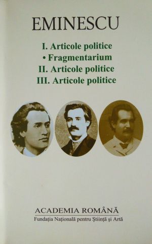 Mihai Eminescu. Opere. Articole politice, 3 volume