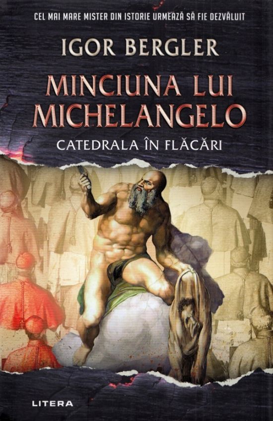 Minciuna lui Michelangelo. Catedrala in flacari