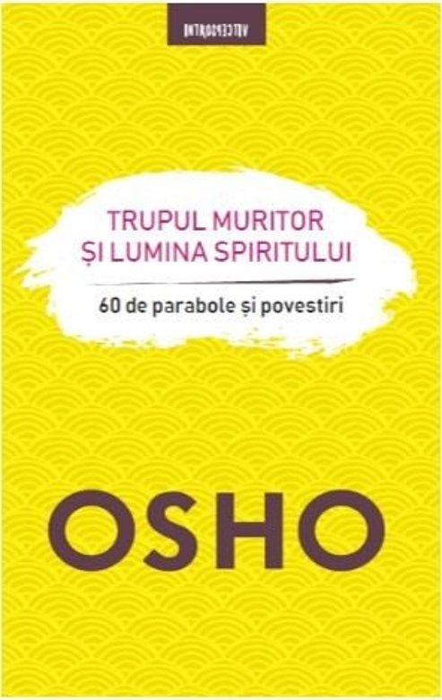 Trupul muritor si lumina spiritului