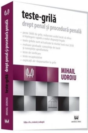 Teste-grila. Drept penal si procedura penala, ed. a IX-a