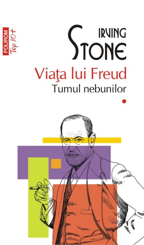 Viata lui Freud. Turnul nebunilor. Paria. 2 volume