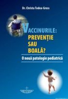 Vaccinurile, preventie sau boala