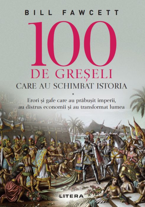 100 de greseli care au schimbat istoria