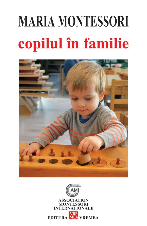 Copilul in familie. Metoda Montessori