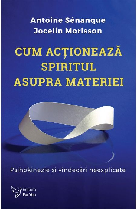 Cum acționează spiritul asupra materiei