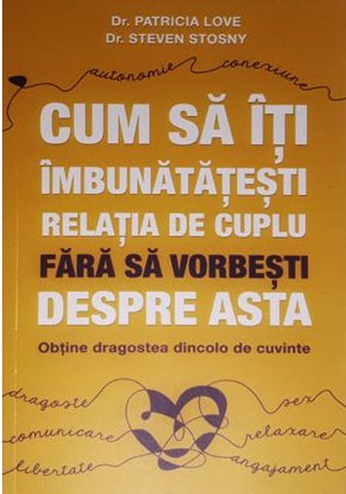 Cum sa iti imbunatatesti relatia de cuplu fara sa vorbesti despre asta