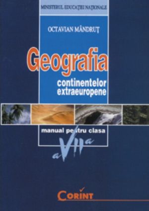 Geografia Continentelor. Manual pentru clasa a VII-a