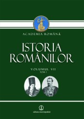 Istoria Romanilor Volumul 7. Tomul 1 si tomul 2