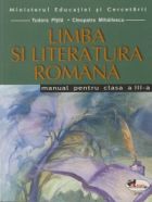 Limba si literatura romana. Manual pentru clasa a III-a Tudora Pitila