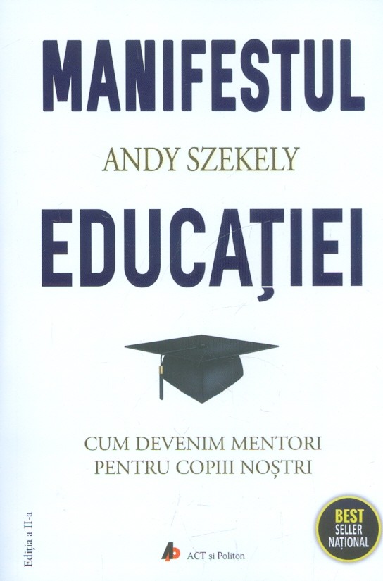 Manifestul educatiei. Cum devenim mentori pentru copiii nostri
