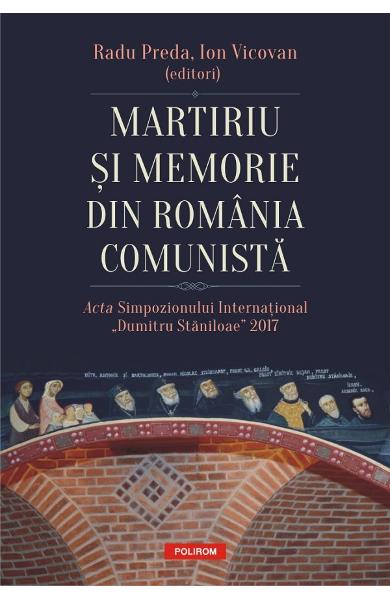 Martiriu si memorie din Romania comunista