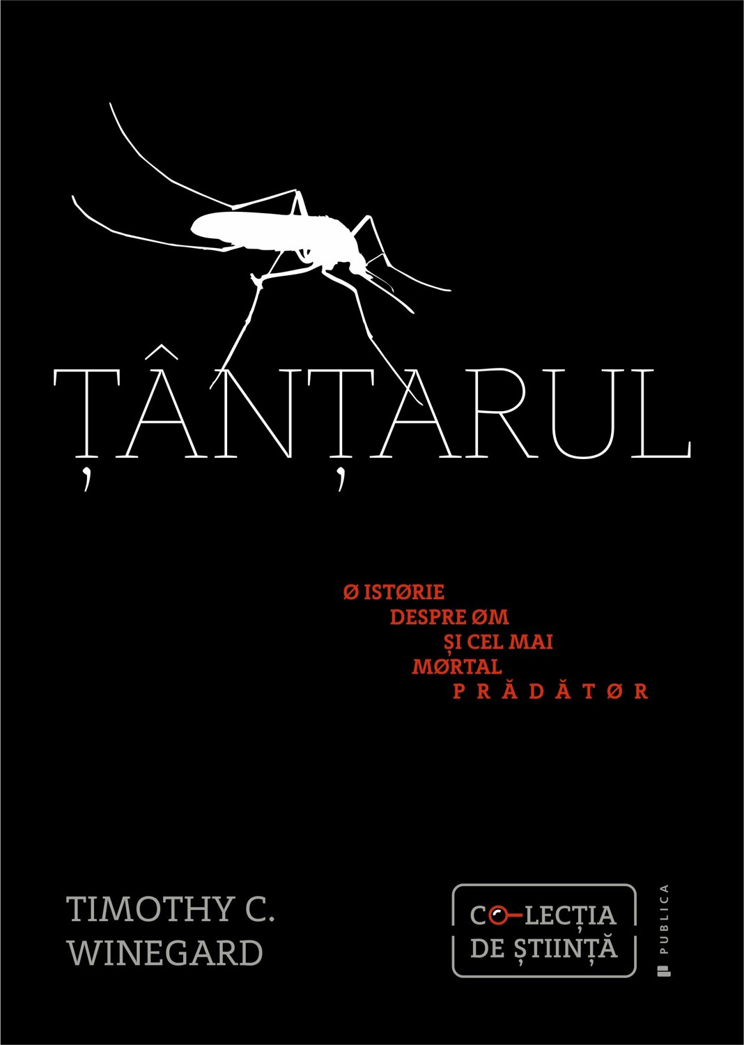 Tantarul. O istorie despre om si cel mai mortal pradator