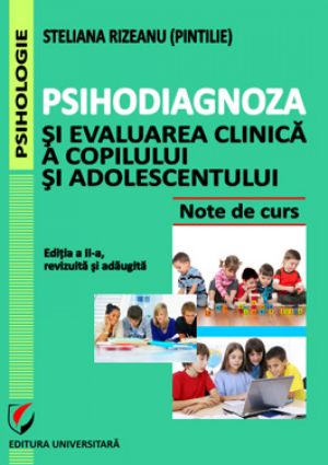 Psihodiagnoza si evaluarea clinica a copilului si adolescentului
