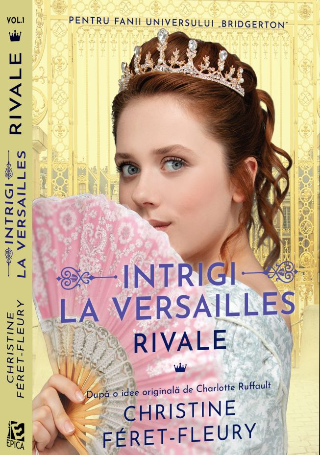 Intrigi la Versailles 1. Rivale