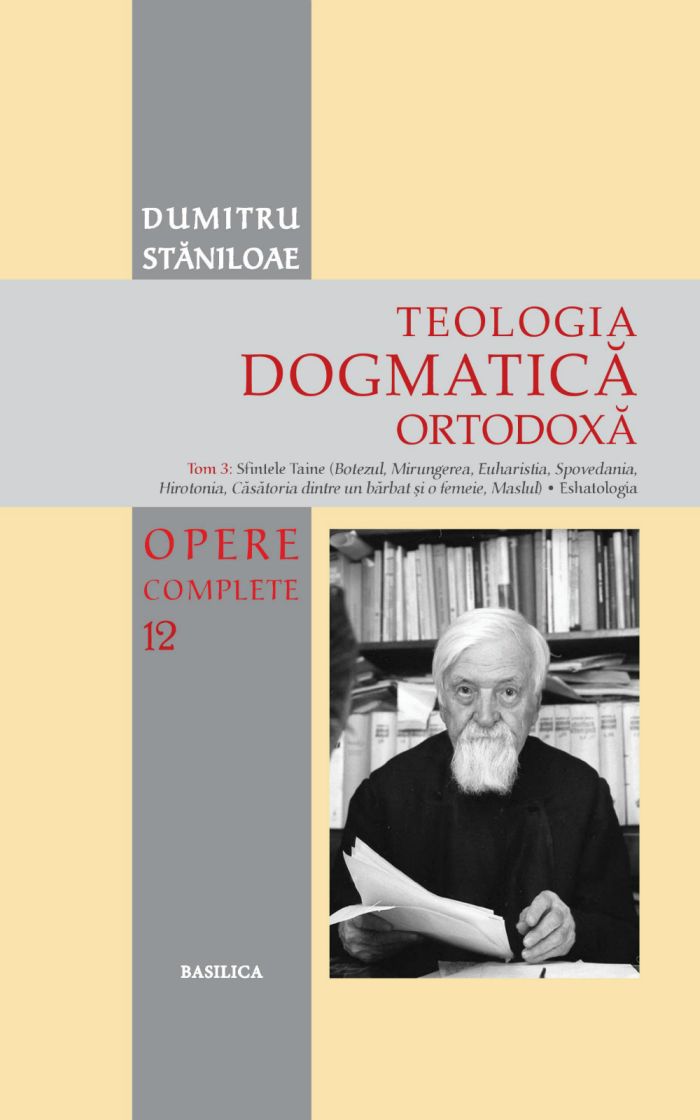 Teologia Dogmatică Ortodoxă. Tom 3