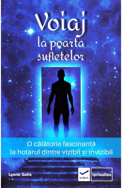 Voiaj la poarta sufletelor