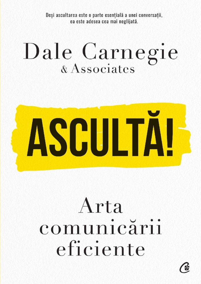 Asculta. Arta comunicarii eficiente