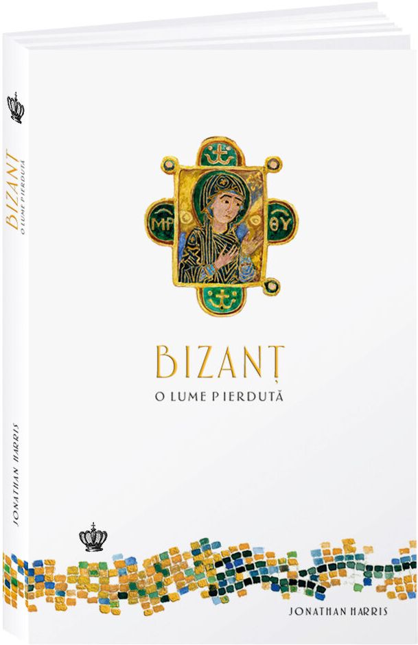 Bizant. O lume pierduta