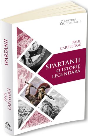 Spartanii. O istorie legendara