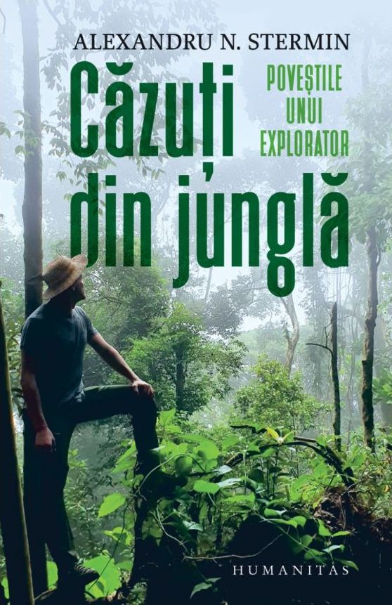 Căzuți din junglă. Poveștile unui explorator