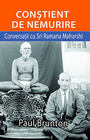 Constient de nemurire. Conversatii cu Sri Ramana Maharshi