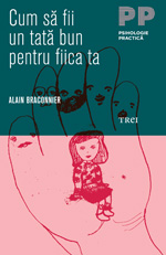 Cum sa fii un tata bun pentru fiica ta