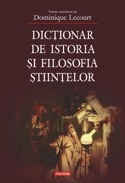 Dictionar de istoria si filosofia stiintelor