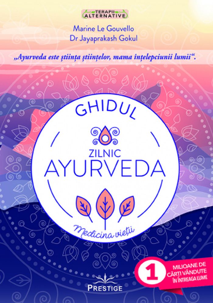 Medicina Vietii. Ghidul zilnic Ayurveda