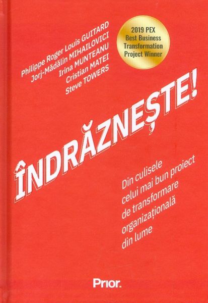 Indrazneste. Din culisele celui mai bun proiect de transformare organizațională din lume